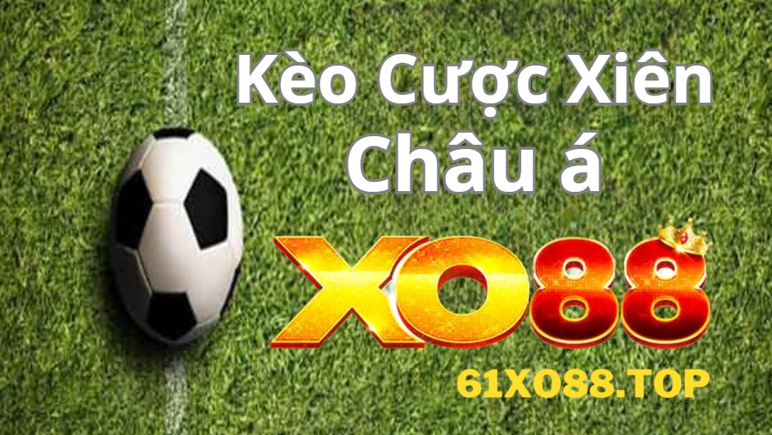 Cách tính tiền Kèo xiên Châu Á Cách tính tiền Kèo xiên Châu Á
