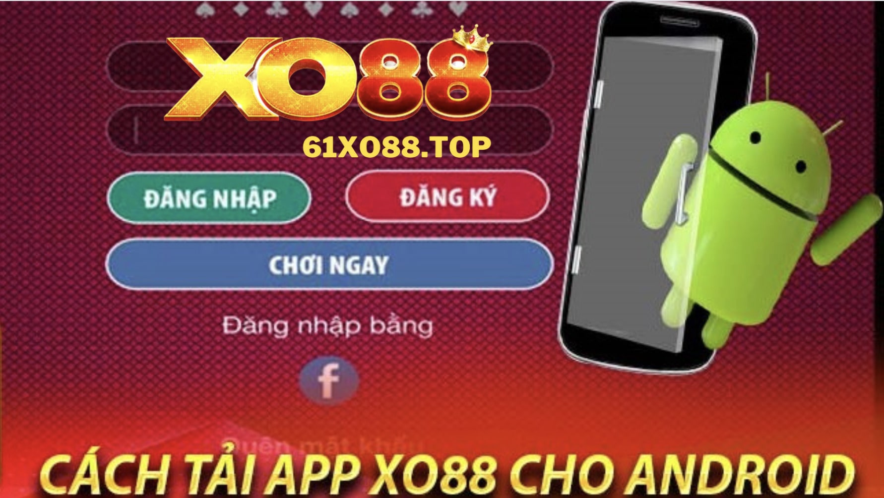 Cách tải app XO88 cho hệ điều hành Android
